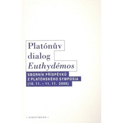 Platónův dialog Euthydémos - Kolb Josef – Hledejceny.cz
