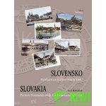 Slovensko Slovakia -- Pohľadnice s charizmou času Picture Postcard with the Charisma of Time - Eva Potočná – Hledejceny.cz