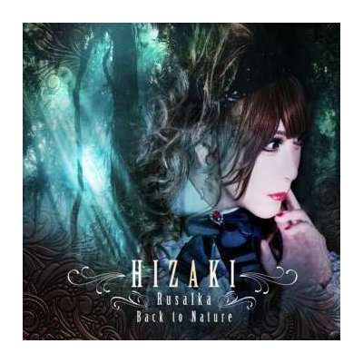 Hizaki - Rusalka + Back To Nature CD – Zboží Mobilmania