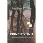 Princip stínu + CD. Smíření s naší temnou stránkou - Ruediger Dahlke - CPress – Sleviste.cz