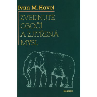 Zvednuté obočí a zjitřená mysl Ivan M. Havel – Hledejceny.cz