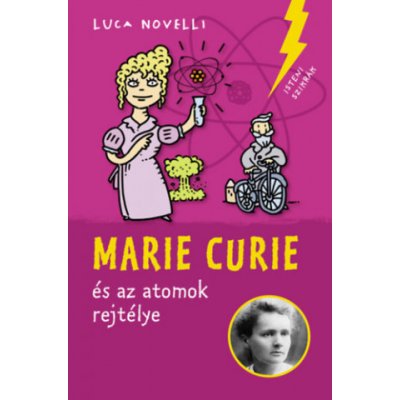 Marie Curie és az atomok rejtélye – Hledejceny.cz