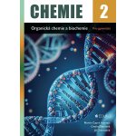 Chemie 2 - Organická chemie a biochemie pro gymnázia – Zboží Mobilmania