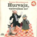 Hurvajz, vyžvejkni se!