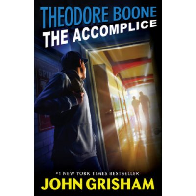 Theodore Boone: The Accomplice