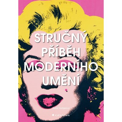 Stručný příběh moderního umění – Hledejceny.cz