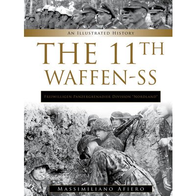 11th Waffen-SS Freiwilligen Panzergrenadier Division Nordland: An Illustrated History Afiero MassimilianoPevná vazba – Zboží Mobilmania