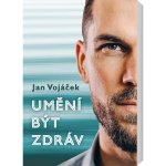 Albatros Media Umění být zdráv - Jan Vojáček – Hledejceny.cz