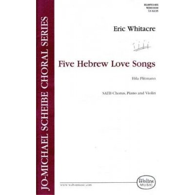 Eric Whitacre Five Hebrew Love Songs SATB noty na sborový zpěv, housle, klavír