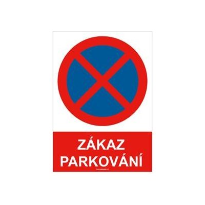 Zákaz parkování (zastavení) - bezpečnostní tabulka, plast 1 mm, A4 – Zbozi.Blesk.cz