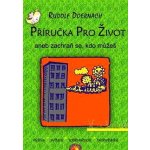 Příručka pro život - Rudolf Doernach – Hledejceny.cz