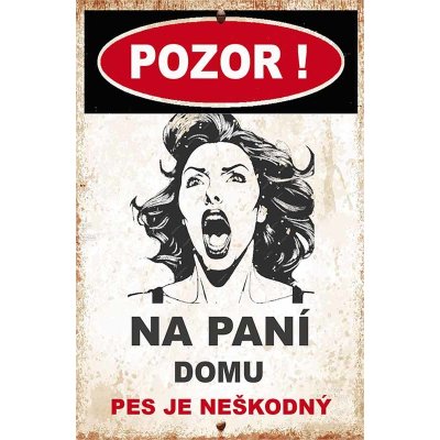 Ceduľa Pozor na paní domu - pes je neškodný – Zboží Dáma