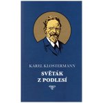 Světák z Podlesí - Klostermann Karel – Hledejceny.cz