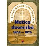 Matica slovenská 1863 – 1875 - Ján Durec – Hledejceny.cz