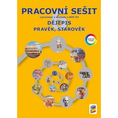 Dějepis 6 - Pravěk, starověk (barevný pracovní sešit) – Hledejceny.cz