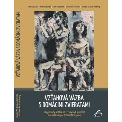 Vzťahová väzba s domácimi zvieratami - kolektív autorov – Hledejceny.cz