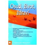 Osud, život, zdraví - Gennadij Malachov – Hledejceny.cz