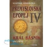 Přemyslovská epopej IV. - Vlastimil Vondruška – Zboží Mobilmania