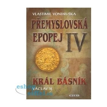 Přemyslovská epopej IV. - Vlastimil Vondruška