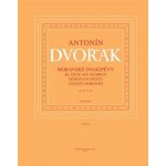 Moravské dvojzpěvy op. 20, 32, 38 - Antonín Dvořák – Hledejceny.cz