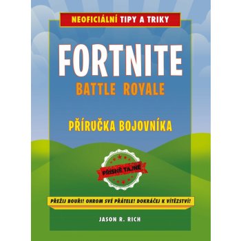 COMPUTER PRESS Fortnite Battle Royale: Neoficiální příručka bojovníka