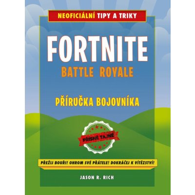 COMPUTER PRESS Fortnite Battle Royale: Neoficiální příručka bojovníka – Zboží Mobilmania