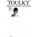 Toulky minulostí světa 7 – Hledejceny.cz