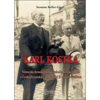 Karl Kostka a a Německá demokratická svobodomyslná strana v Československu – Zboží Mobilmania