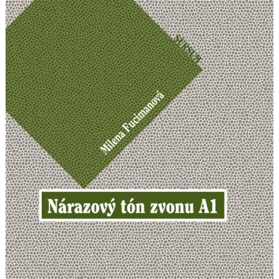 Nárazový tón zvonu A1 - Milena Fucimanová – Hledejceny.cz