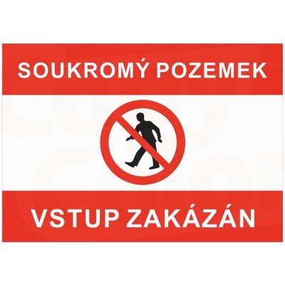 SOUKROMÝ POZEMEK - VSTUP ZAKÁZÁN - Cedule – Zbozi.Blesk.cz