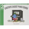 Noty a zpěvník Chester's Easiest Piano Course Book 2 Special Edition noty na sólo klavír