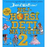 Nejhorší děti na světě 2 - David Walliams – Hledejceny.cz