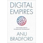 Digital Empires: The Global Battle to Regulate Technology Bradford AnuPevná vazba – Hledejceny.cz