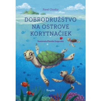 Dobrodružstvo na Ostrove korytnačiek - Pavel Chodúr, Klaudia Zorgovská ilustrátor