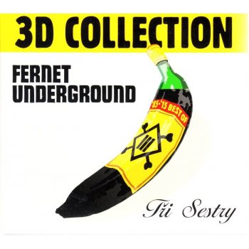 Tri Sestry - Fernet underground plus best of