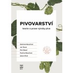 Pivovarství - teorie a praxe výroby piva 3. doplněné a upravené vydání - autorů kolektiv – Hledejceny.cz