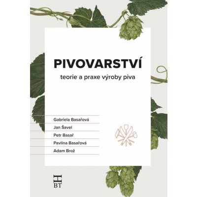 Pivovarství - teorie a praxe výroby piva 3. doplněné a upravené vydání - autorů kolektiv – Zbozi.Blesk.cz