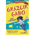 Grázlik Gabo lieta v oblakoch - Francesca Simon, Tony Ross ilustrácie – Hledejceny.cz