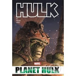 Hulk: Planet Hulk Omnibus - Greg Pak, J Michael Straczynski, Daniel Way