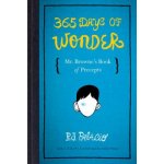 365 Days of Wonder: Mr. Brownes Book of Precepts Palacio R. J.Pevná vazba – Hledejceny.cz