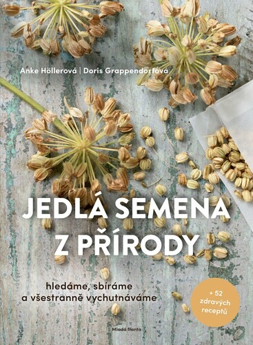 Jedlá semena z přírody - Anke Höllerová