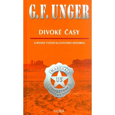 Divoké časy - Unger G.F. – Hledejceny.cz