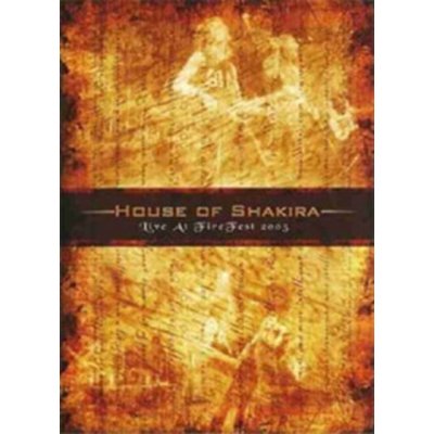 House of Shakira: Live at Fire Fest 2005 DVD – Zbozi.Blesk.cz