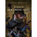 Strach moudrého muže 1. - Patrick Rothfuss