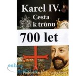 Karel IV. Cesta k trůnu – Hledejceny.cz
