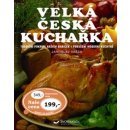 Velká česká kuchařka - tradiční pokrmy našich babiček i pokušení moderní kuchyně - Vašák Jaroslav