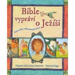 Bible vypráví o Ježíši Lloyd-Jonesová Sally – Sleviste.cz