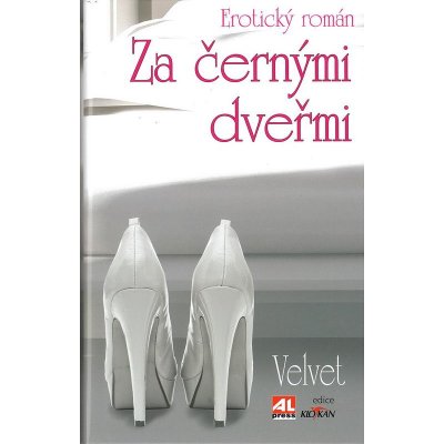 Za černými dveřmi - Erotický román - Velvet – Hledejceny.cz