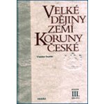 Velké dějiny zemí Koruny české III. – Hledejceny.cz
