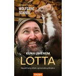 Kuna jménem Lotta - Neuvěřitelný příběh výjimečného přátelství – Hledejceny.cz